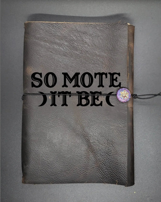 So Mote It Be Leather Journal